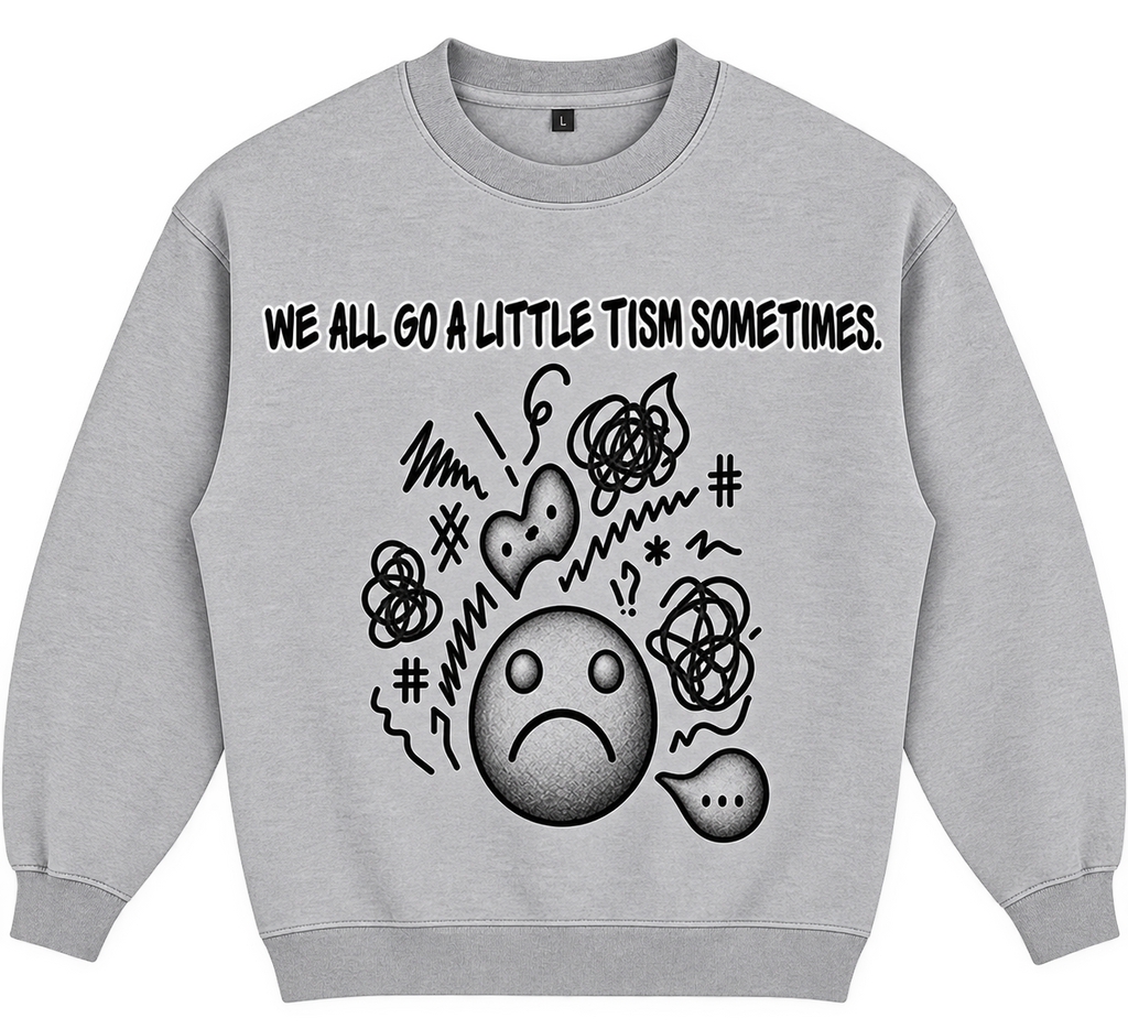 We all go a Little - Fleeced Sweatshirt