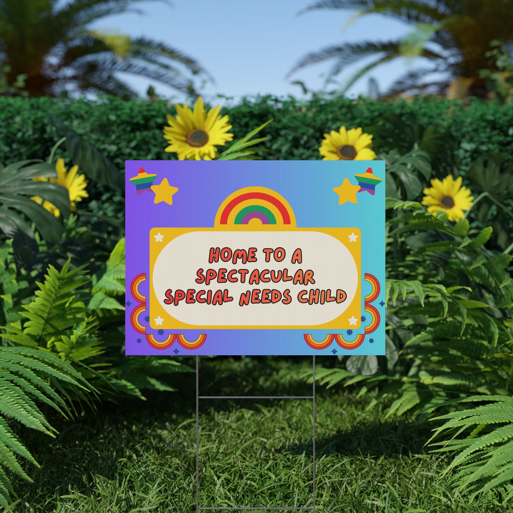 Yard Sign — Home to a Spectacular Special Needs Child