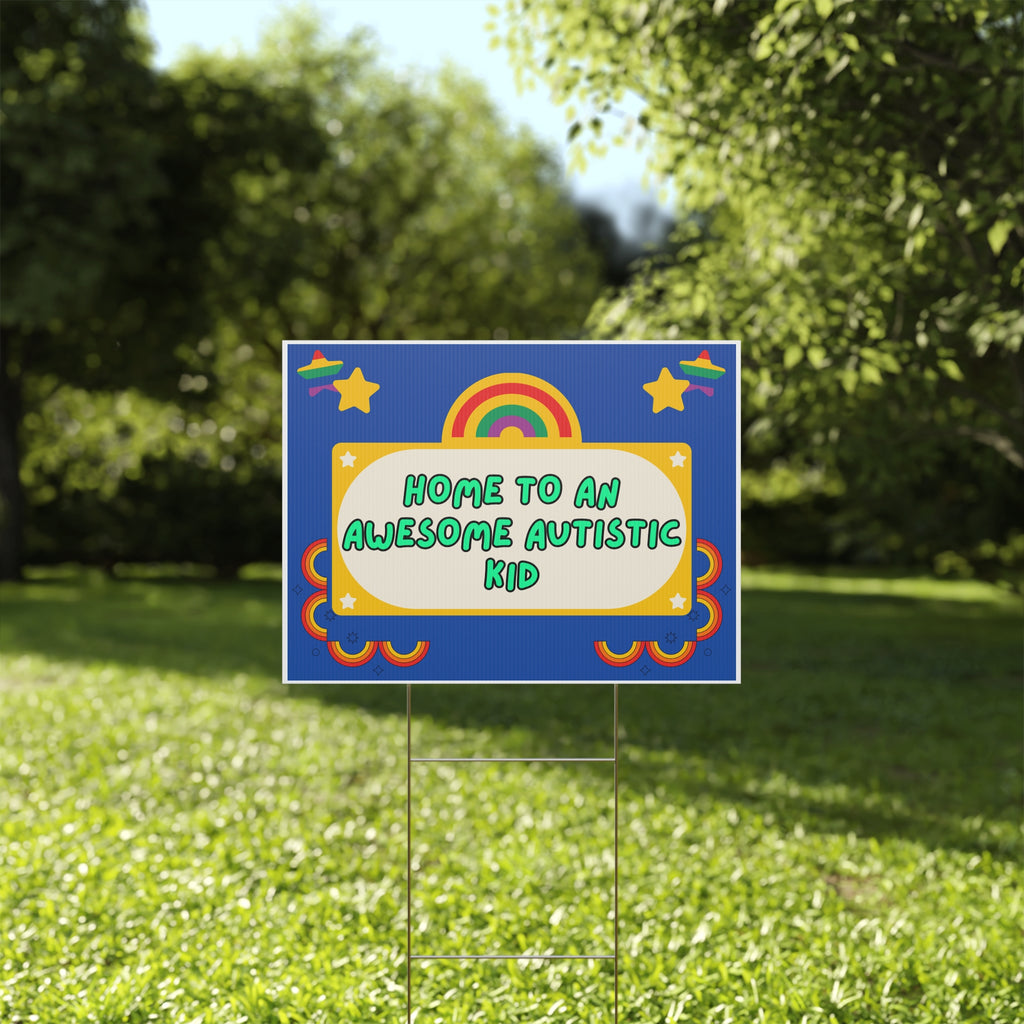 Home To An Awesome Autistic Kid - Yard Sign