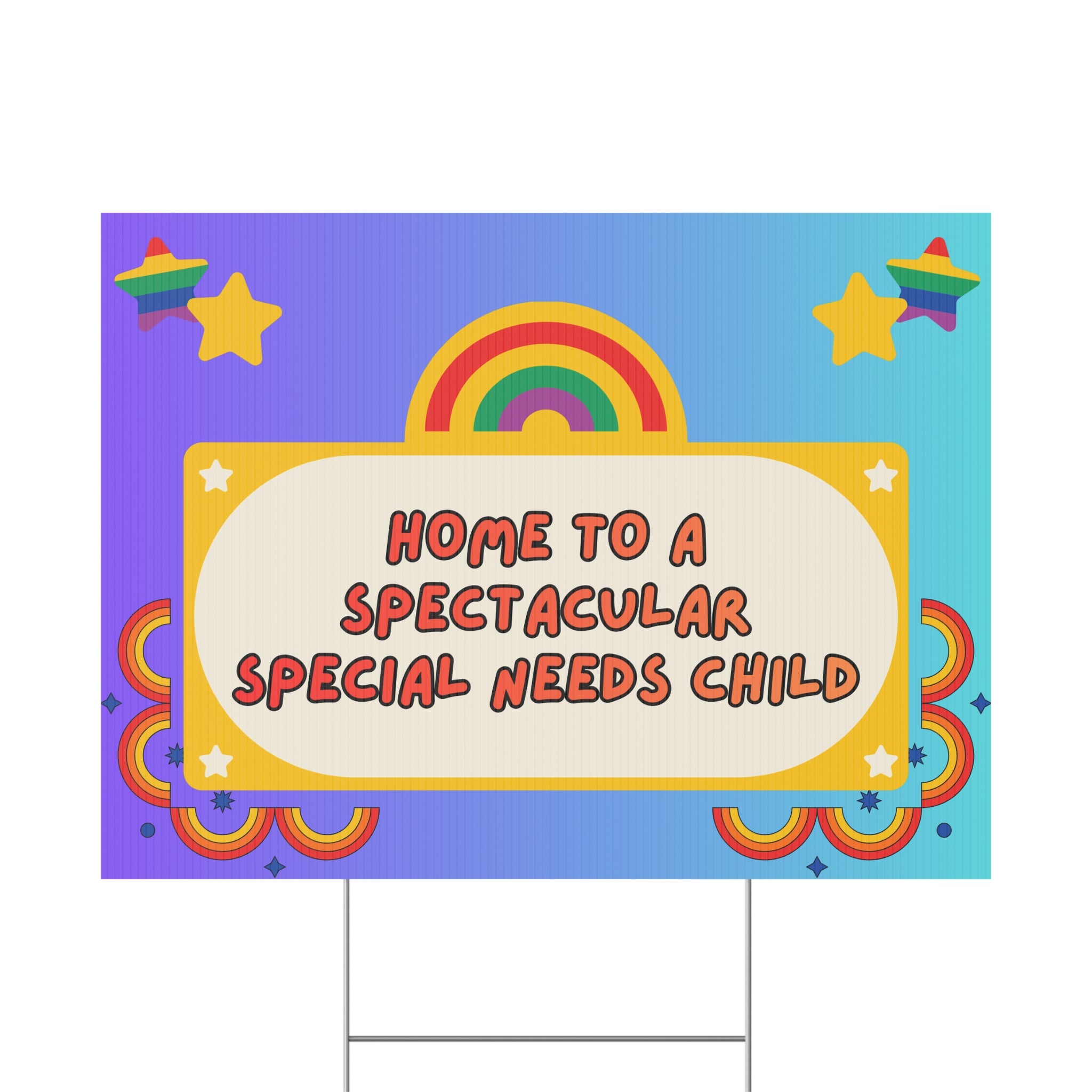 Yard Sign — Home to a Spectacular Special Needs Child