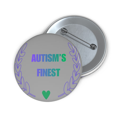 Autism’s Finest Button Pin