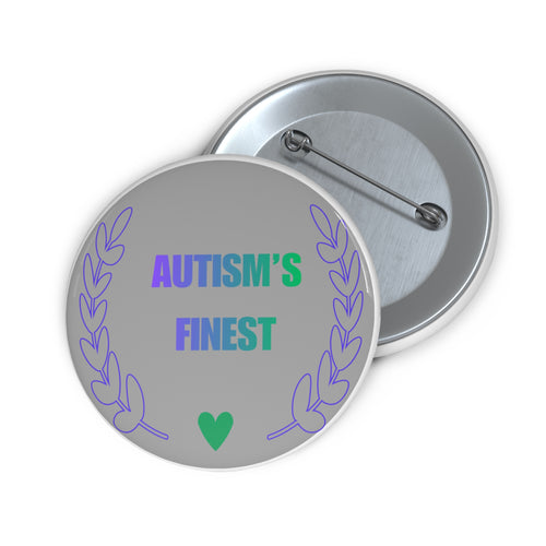 Autism’s Finest Button Pin