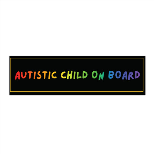 Autistic Child On Board -  Bumper Sticker