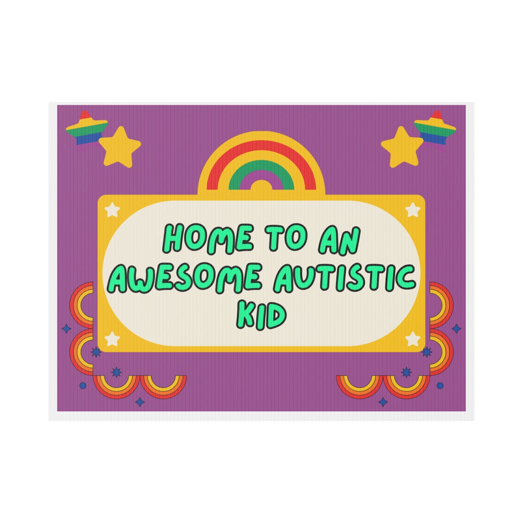 Home To An Awesome Autistic Kid - Yard Sign